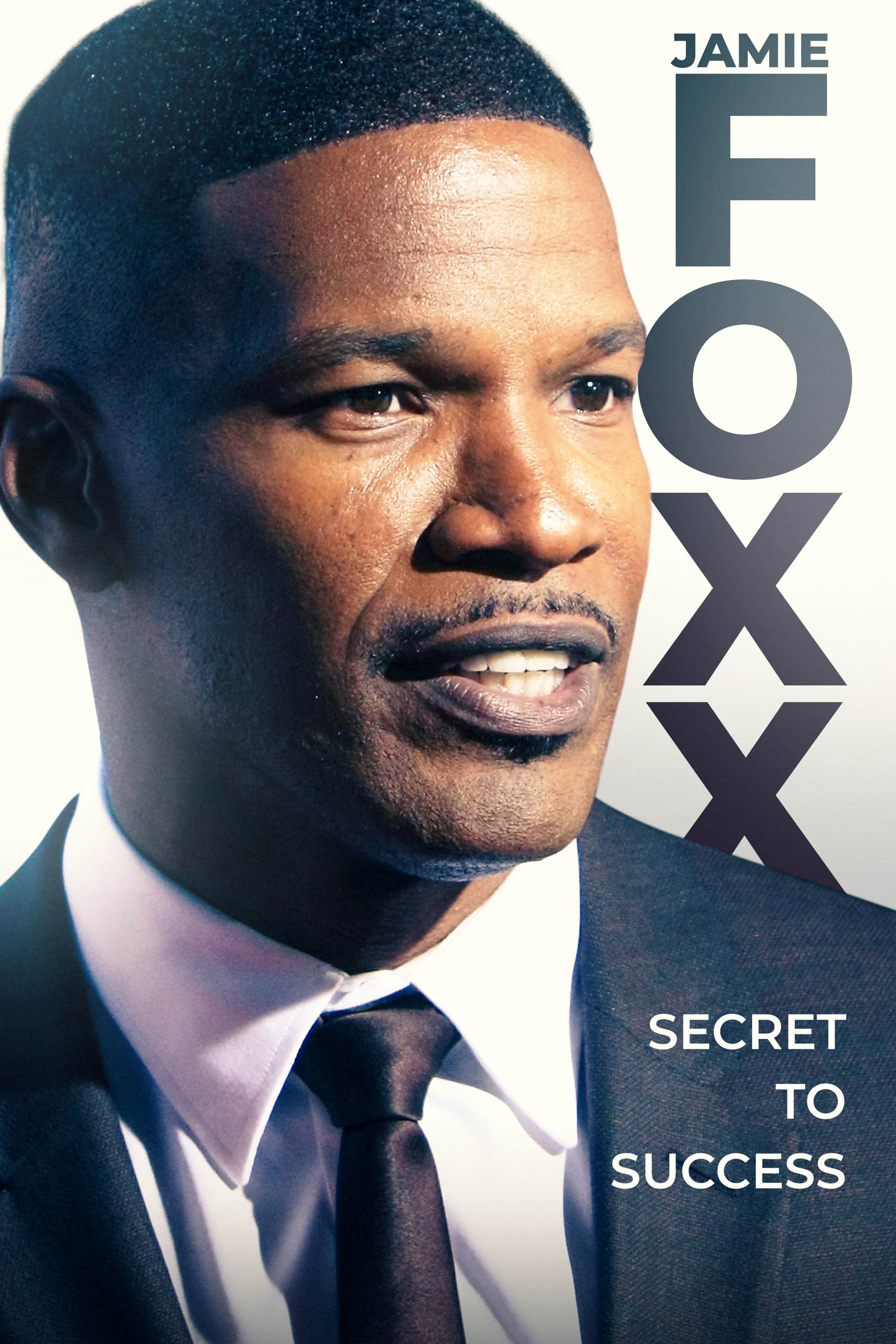     Jamie Foxx: Secret to Success